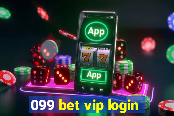 099 bet vip login